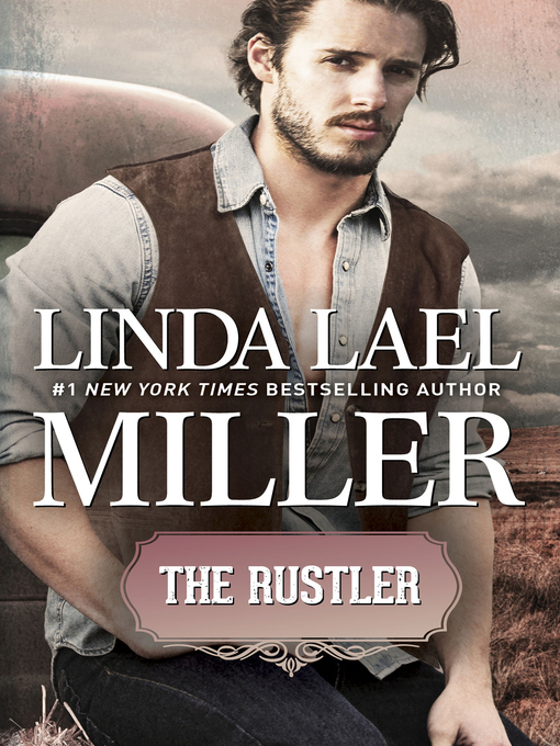 Title details for The Rustler by Linda Lael Miller - Available